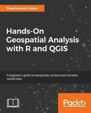 Hands-On Geospatial Analysis with R and QGIS