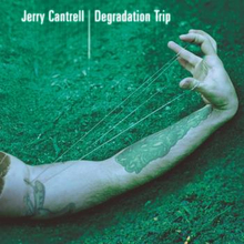 Cantrell Jerry: Degradation trip