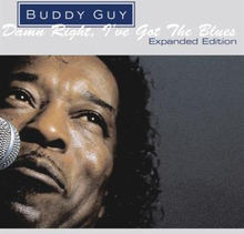 Guy Buddy: Damn right I"'ve got the blues 1991