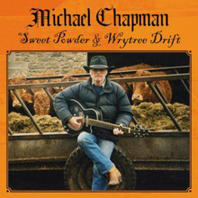Chapman Michael: Sweet Powder + Wrytree Drift...
