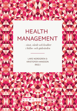 Health Management - Vinst, Värde, Kvalitet I Hälso- Och Sjukvården