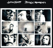 Hiatt John: Stolen moments 1990