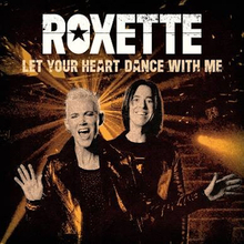 Roxette: Let your heart dance with me (White)