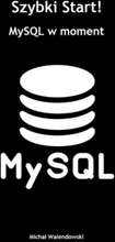 Szybki Start! MySQL w moment