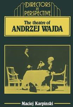 The Theater of Andrzej Wajda
