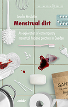 Menstrual Dirt - An Exploration Of Contemporary Menstrual Hygiene Practices