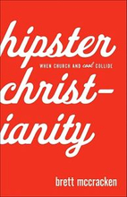Hipster Christianity – When Church and Cool Collide