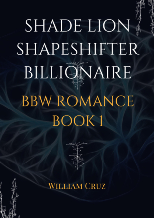 Shade Lion Shapeshifter Billionaire Bbw Romance Book1