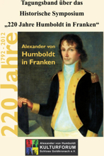 Tagungsband über das Historische Symposium "220 Jahre Humboldt in Franken"