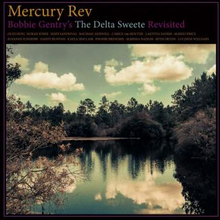 Mercury Rev: Bobbie Gentry"'s Delta Sweete... -19