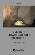 Religion: Erfahrung oder Ideologie 3