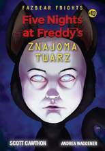 Five Nights at Freddy’s. Five Nights At Freddy's Znajoma twarz Tom 10