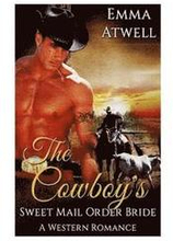 The Cowboy's Sweet Mail Order Bride: (Western Mail Order Bride Cowboy Military Alpha Male Pregnancy Romance)
