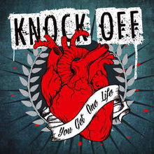 Knock Off: You Get One Life