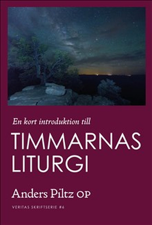 En kort introduktion till Timmarnas liturgi