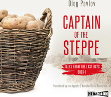 Captain of the Steppe, Tales from the Last Days, Book I