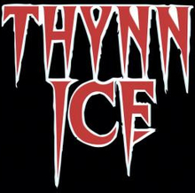 Thynn Ice: Thynn Ice