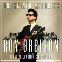 Orbison Roy/R.P.O.: Unchained Melodies