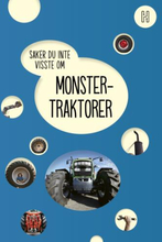 Det Visste Du Inte Om Monstertraktorer
