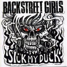 Backstreet Girls: Sick My Duck
