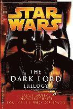 The Dark Lord Trilogy: Star Wars Legends: Labyrinth of Evil Revenge of the Sith Dark Lord: The Rise of Darth Vader