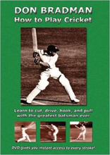 Sir Donald Bradman: How to Play Cricket