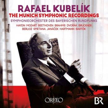 Kubelik Rafael: Munich Symphonic Recordings