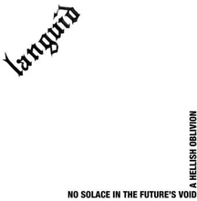 Languid: No Solace In The Future"'s Void