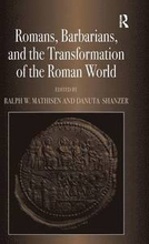 Romans, Barbarians, and the Transformation of the Roman World