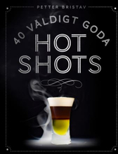 40 Väldigt Goda Hot Shots