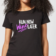 Run Now WIne Later Women's T-Shirt - Black - 3XL