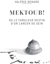 Mektoub ou l'incroyable destin d'un cancer du sein