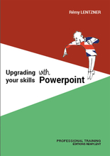 UPGRADING YOUR SKILLS WITH POWERPOINT