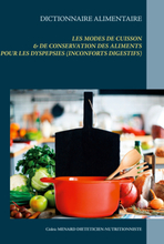 Dictionnaire alimentaire des modes de cuisson et de conservation des aliments pour le traitement diététique des dyspepsies (ou inconforts digestifs...