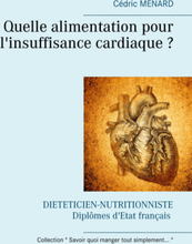 Quelle alimentation pour l'insuffisance cardiaque ?