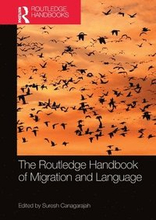 The Routledge Handbook of Migration and Language