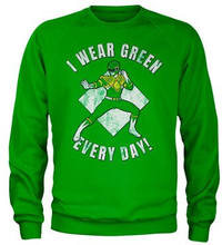 I Wear Green Every Day Sweatshirt, Sweatshirt
