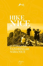 Hike Nice : 15 utvalda vandringar nära Nice