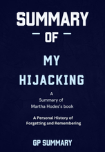 Summary of My Hijacking by Martha Hodes :A Personal History of Forgetting and Remembering