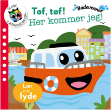 Tøf, Tøf! Her Kommer Jeg! Badevenner Toys Kids Books Story Books Multi/mønstret GLOBE*Betinget Tilbud