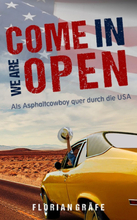 Come in we are Open – Als Asphaltcowboy quer durch die USA