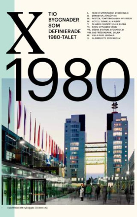 Tio Byggnader Som Definierade 1980-talet