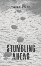 Stumbling Ahead