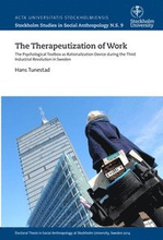 The therapeutization of work : the psychological toolbox as rationalization device during the third industrial revolution in Sweden