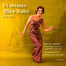 Babs Alice: Vi minns Alice Babs 1924-2014