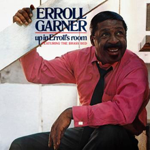 Garner Erroll: Up In Erroll"'s Room