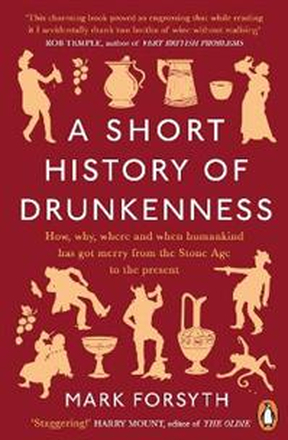 A Short History of Drunkenness