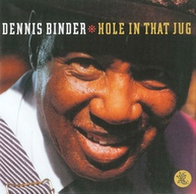 Binder Dennis: Hole In That Jug