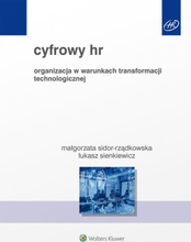Cyfrowy HR. Organizacja w warunkach transformacji technologicznej
