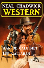 Aan de galg met Lee Callahan: Western